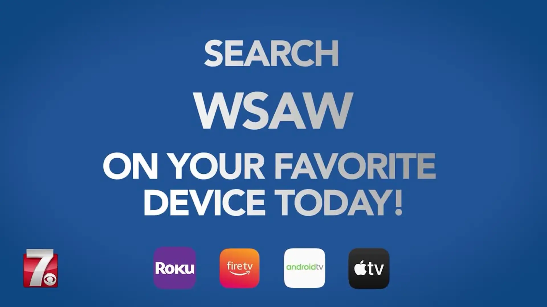 May contain a logo for channel 7 and icons for Roku, Fire TV, Android TV, and Apple TV.